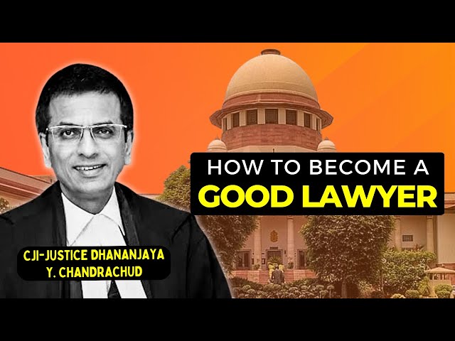 Practical Tips to Young Advocates and Law Students by CJI Chandrachud