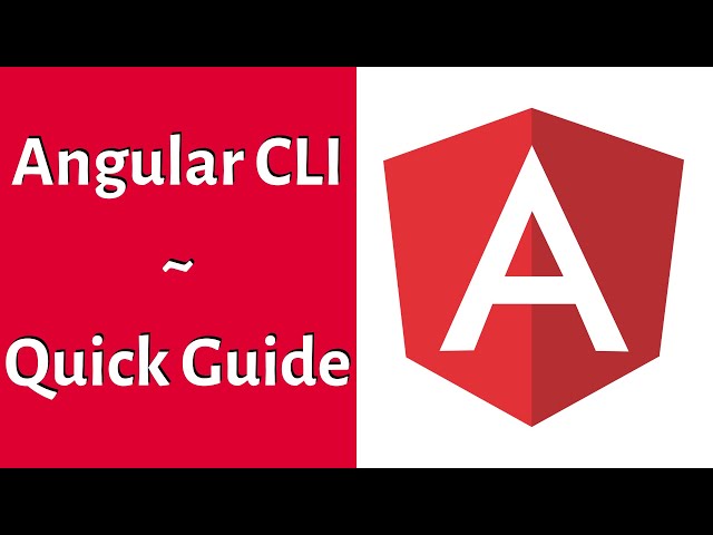Angular CLI - Quick Guide