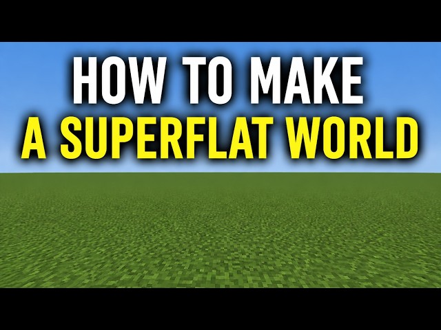How To Make Super Flat World In Minecraft