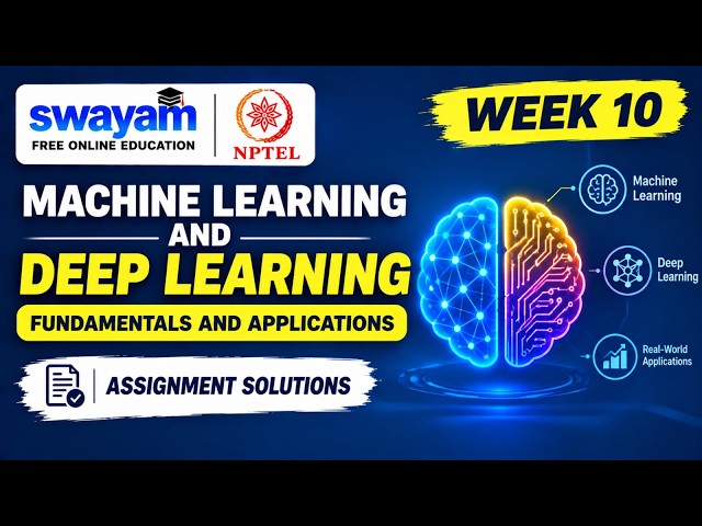 Machine Learning and Deep Learning – Fundamentals and Applications Week 10 Assignment Answers
