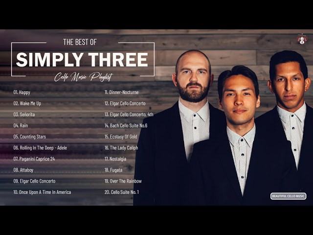 Simply Three Greatest Hits - The Best Of Simply Three - Best Cello Music
