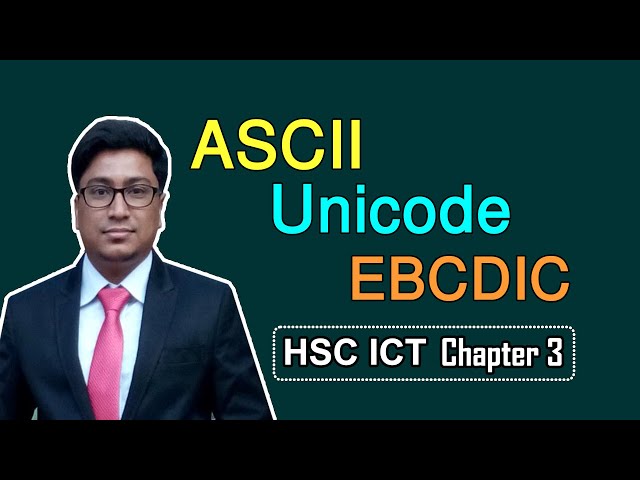 ASCII | Unicode | EBCDIC | পাঠ-১৭ | Mizan Sir
