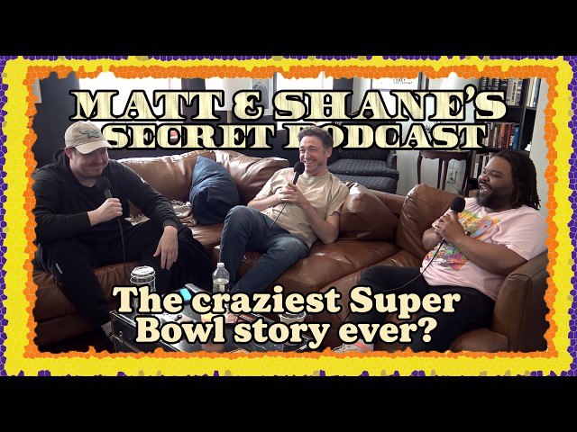 The Stupor Bowl (Feat. Dan Soder & Lemaire Lee) - The craziest Super Bowl story ever? | Matt & Shane