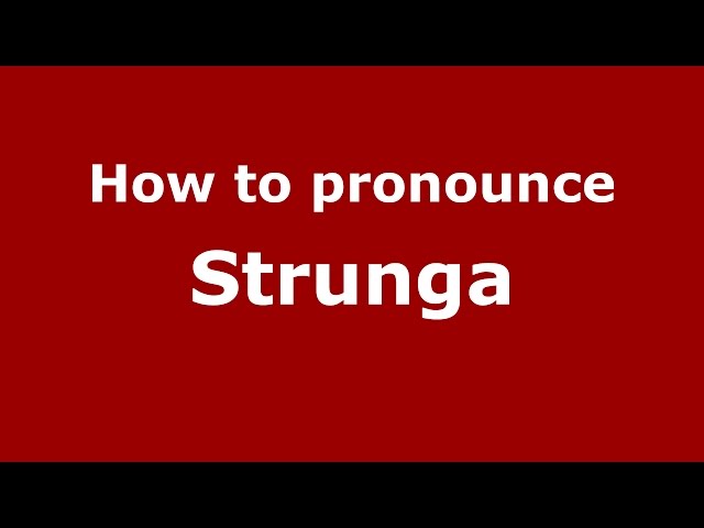 How to pronounce Strunga (Romanian/Romania)  - PronounceNames.com