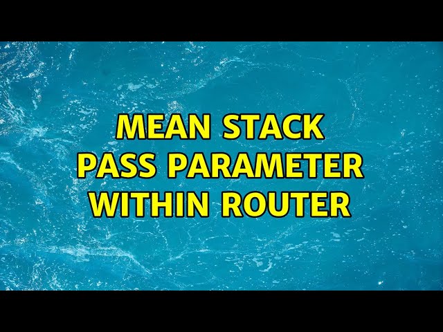 MEAN stack pass parameter within router