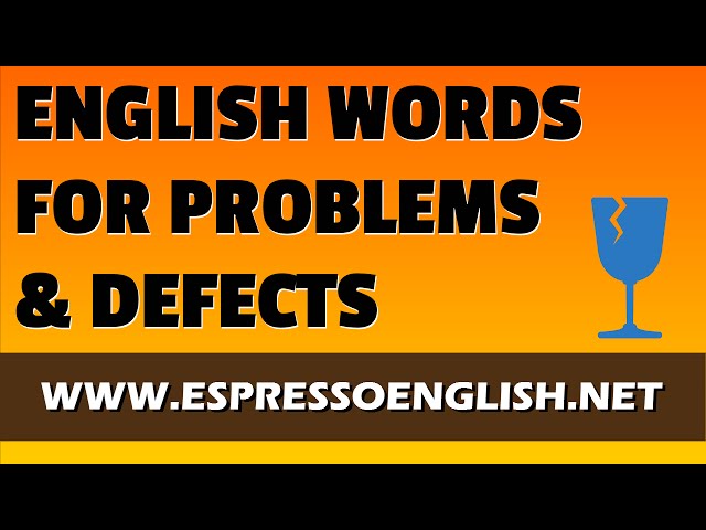 English Vocabulary with Pictures - Problems and Defects