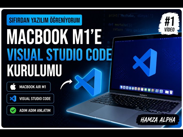 MacBook M1'e Visual Studio Code Nasıl Kurulur? | 2026 Güncel Rehber
