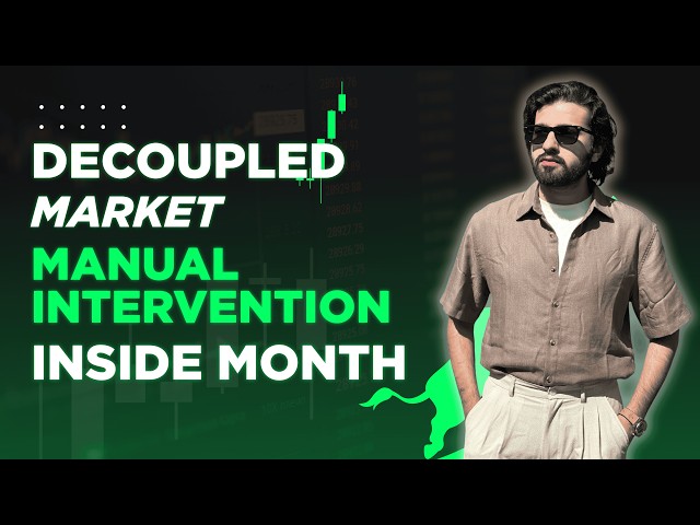 Decoupled Market, Inside Month, Manual Intervention | 21st July 2026