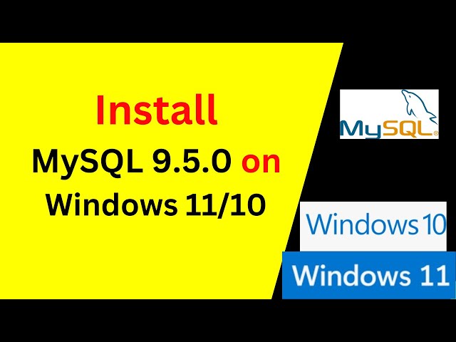 How to Install MySQL 9.5.0 on Windows 11/10 & Servers | Step-by-Step Setup Guide
