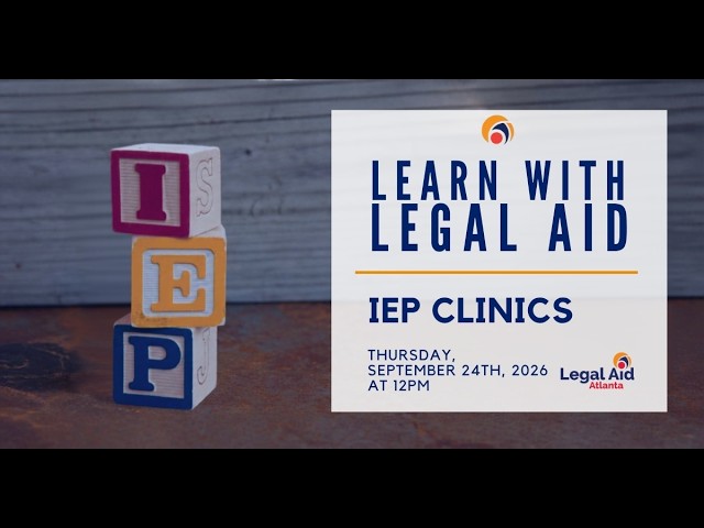 Learn with Legal Aid! IEP Clinics