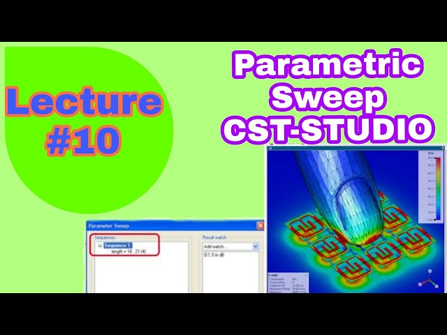 How to use parametric sweep in CST studio| parametric use in antenna design |parametric sweep