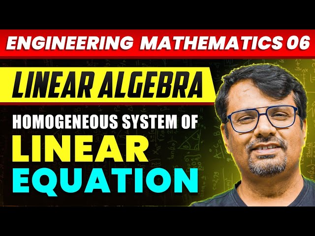 Engineering Mathematics | Homogeneous System of Linear Equation | Linear Algebra by GP Sir