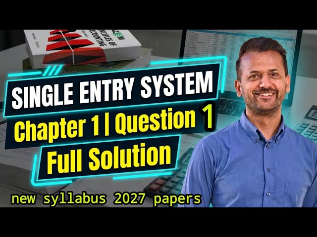Single Entry System | solution  Question 1 Accounts from Incomplete Records | I.com part 2 | class 1