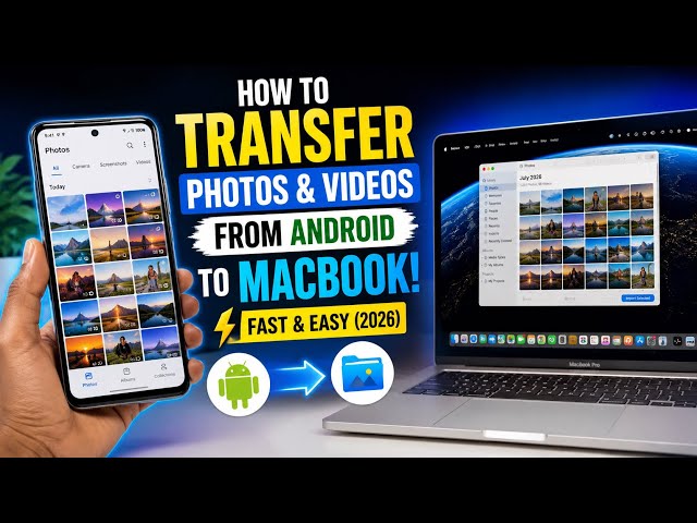 How to Transfer Photos & Videos from Android to MacBook! ⚡ Fast & Easy (2026)