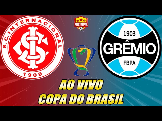 INTERNACIONAL X GRÊMIO AO VIVO COPA DO BRASIL - NARRAÇÃO