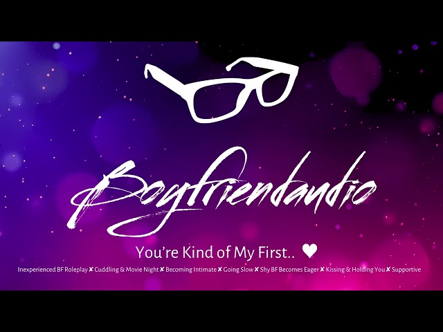 You're Kind of My First.. [Inexperienced Boyfriend Roleplay][Movie Date Night][Cuddly] ASMR