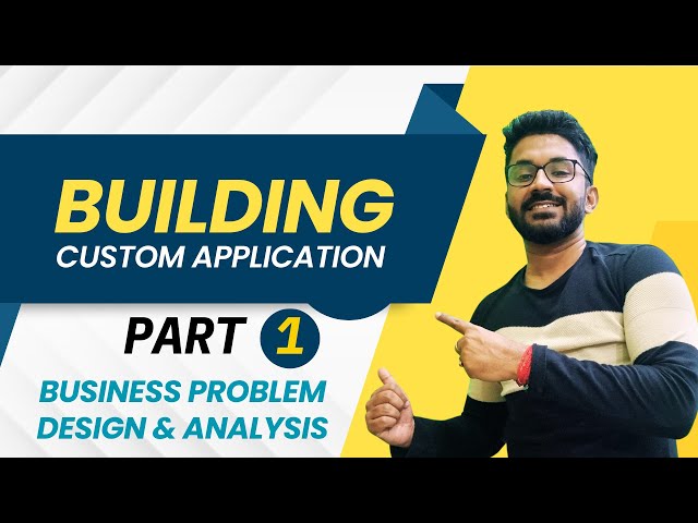 Building Custom Application Part 1
