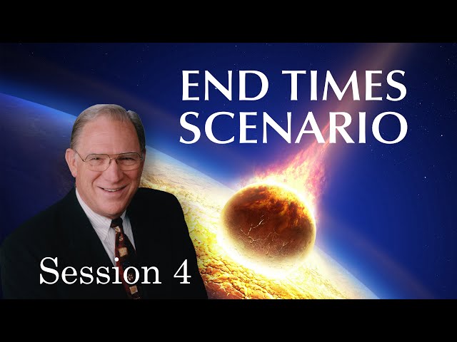 The End Times Scenario - Session 4 - Chuck Missler