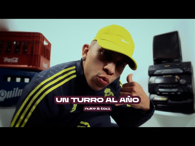 UN TURRO AL AÑO ❤️‍🔥 - Nuke, Toli (Video Oficial)
