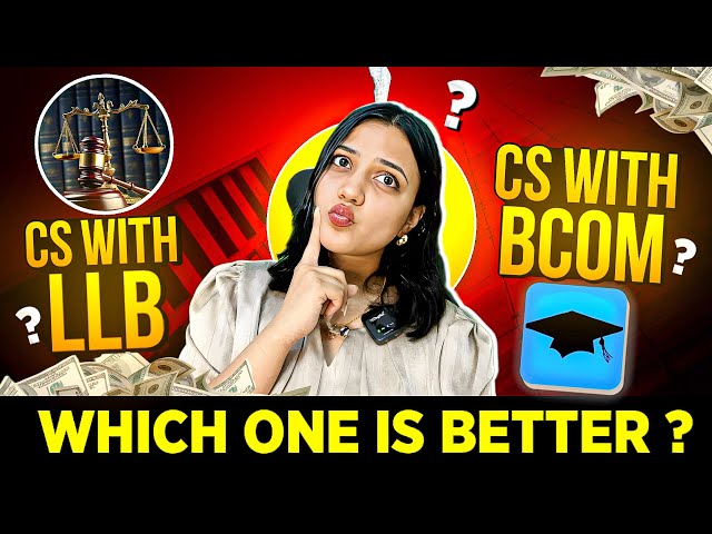 CS with LLB or CS with B.com? Which is better? Salary and Job opportunities difference | Neha Patel