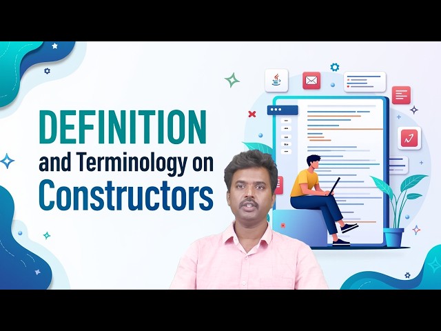 Definition and Terminology on Constructors by Dr. A.Naresh Kumar