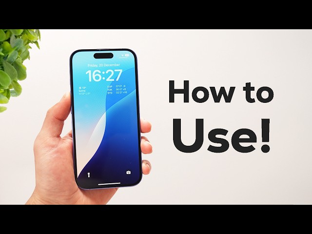 How To Use The iPhone 16 (Beginners Guide)