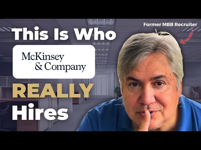 The Surprising Truth About McKinsey’s Hiring Process