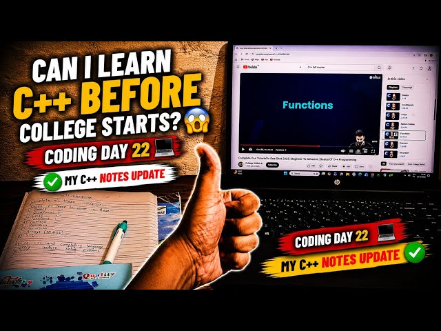 Can I Learn C++ Before College Starts? 😱 | Coding Day 22 💻| How I'm Making Notes While Learning C++