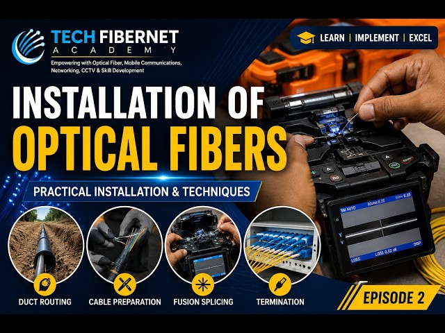 Installaation of Optical Fibers I practical Installaation & Techniques