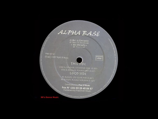 Alpha Base - Like A Dream (Extended Mix) (90's Dance Music)