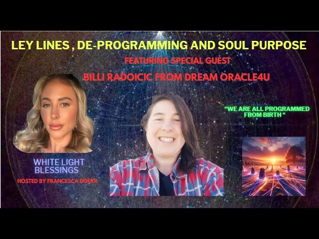 LEY LINES AND DE-PROGRAMMING WITH BILLI RADOICIC