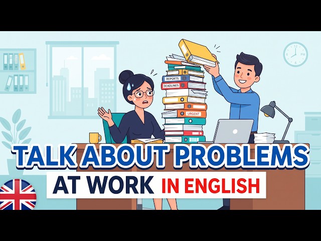How to Talk About Problems at Work in English