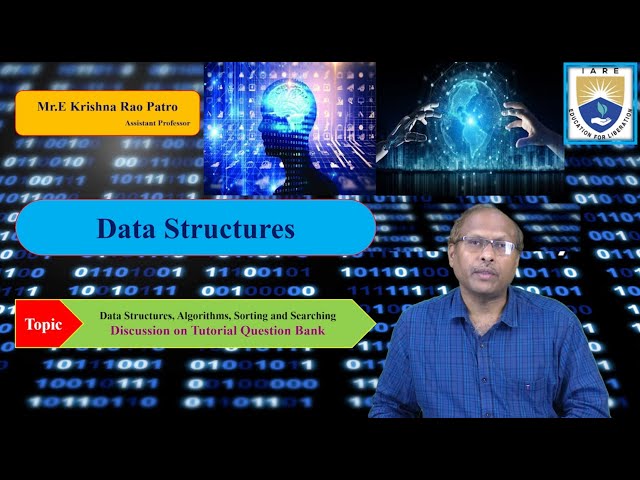 Data Structures, Algorithms, Sorting and Searching-Tutorial Question Bank by Mr. E Krishna Rao Patro