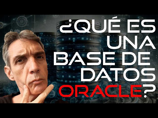¿Qué es una Base de Datos Oracle en 1 minuto?