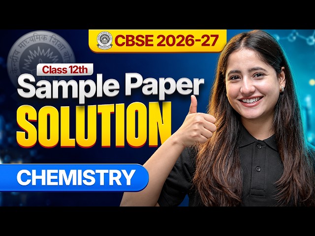 CBSE Class 12th Chemistry Sample Paper Solution 2026-27 | Detailed Analysis With Answer Key