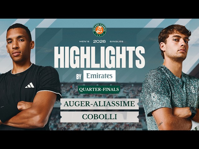 Felix Auger-Aliassime vs Flavio Cobolli | QF Highlights by Emirates | Roland-Garros 2026