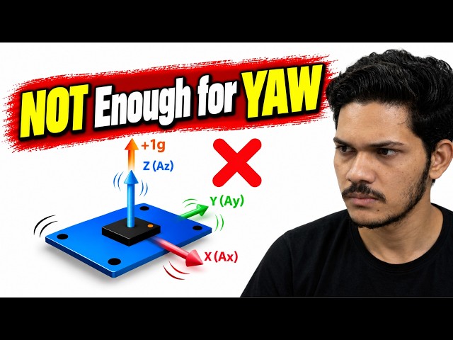 WHY You Can't Get Yaw Angle From Accelerometer?