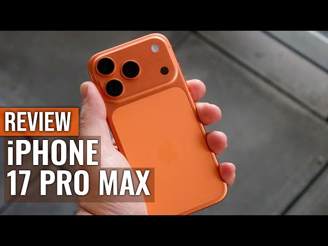 iPhone 17 Pro Max Review: The Upgrade Apple Fans Wanted