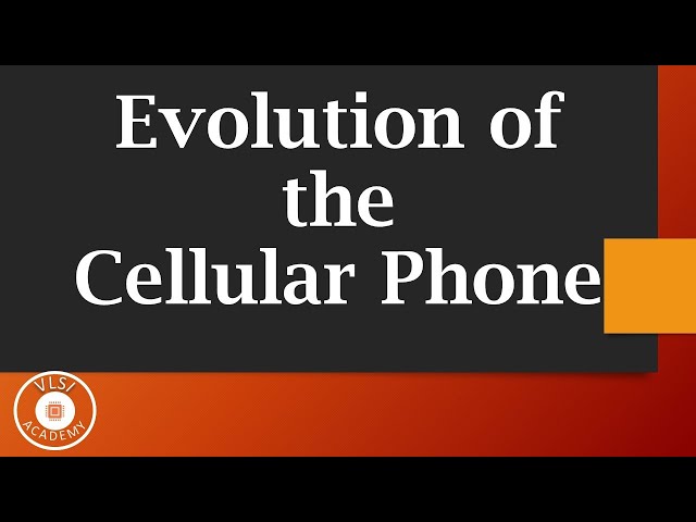evolution of Mobile Technology & Cell Phone