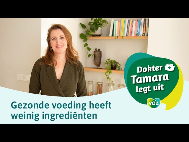 Dokter Tamara legt uit: Herken gezonde voeding