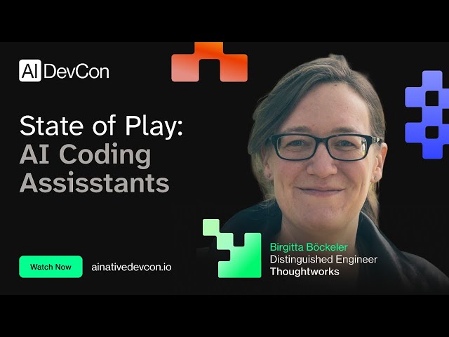 Birgitta Böckeler - State of Play: AI Coding Assistants - AI Native DevCon June 2026