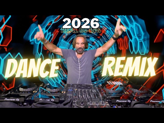 DANCE PARTY SONGS 2026 🎉 Mashups & Remixes Of Popular Songs 🎉 DJ Remix Club Music Dance Real DJ-ing