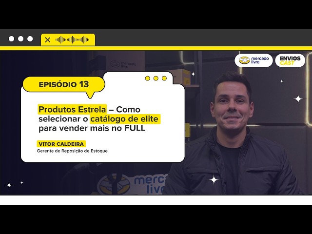 EnviosCast EP 13 - Produtos Estrela – Como selecionar o catálogo de elite para vender mais no FULL