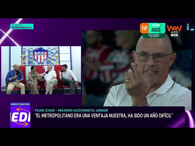 FUAD CHAR ON #MEDIOTIEMPOWIN TALKING ABOUT JUNIOR, THE COLOMBIAN NATIONAL TEAM, JAMES RODRÍGUEZ A...