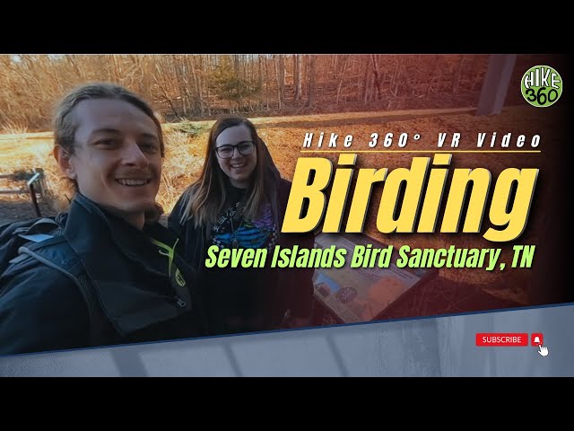 Birding at the Seven Islands Bird Sanctuary, TN (Hike 360° VR Video)
