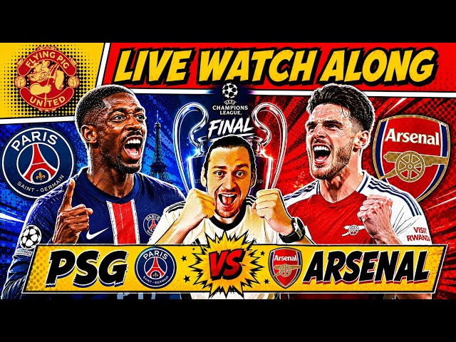 PENALTIES PSG VS Arsenal 1-1 LIVE WATCH ALONG Champions League Final