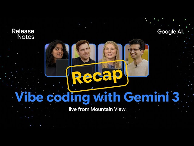 Recap: Vibe Coding with Gemini 3 on Launch Day