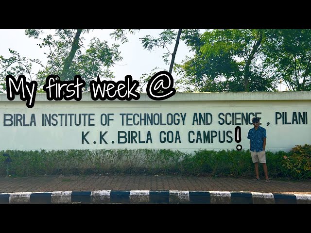 My First Week at BITS Goa!