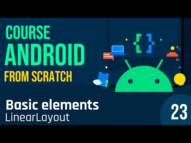 Class 23 - Course Android From Scratch. Basic elements. LinearLayout