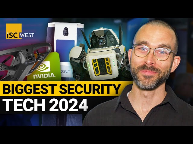 7 Coolest Security Tech at ISC West 2024